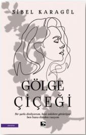 GÖLGE ÇİÇEĞİ - 1