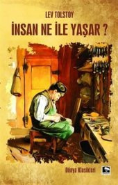 İNSAN NE İLE YAŞAR? - 1