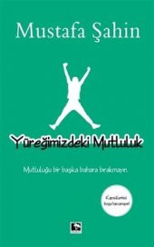 YÜREĞİMİZDEKİ MUTLULUK - 1