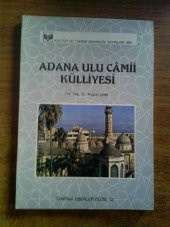 ADANA ULU CAMİİ KÜLLİYESİ 1988 - 1