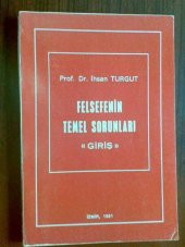 İHSAN TURGUT FELSEFENİN TEMEL SORUNLARI GİRİŞ - 1