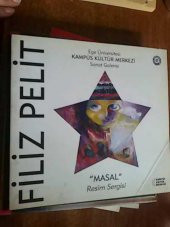 EGE ÜNİVERSİTESİ KAMPÜS KÜLTÜR MERKEZİ SANAT GALERİSİ FİLİZ PELİT MASAL RESİM SERGİSİ - 1