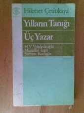 HİKMET ÇETİNKAYA / YILLARIN TANIĞI ÜÇ YAZAR - 1