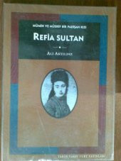 MÜMİN VE MÜSRİF BİR PADİŞAH KIZI REFİA SULTAN - 1