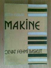 BÜTÜN ESERLERİ MAKİNE / CEVAT FEHMİ BAŞKUT - 1
