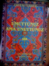 UMUTTUNUZ AMA UNUTTUNUZ ERTEM TÜRKER - 1
