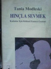 HINÇLA SEVMEK / TANİA MODLESKİ - 1