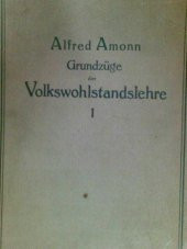ALFRED AMONN GRUNDZÜGE DER VOLKSWOHLSTANDSLEHRE1 - 1