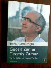 REHA ÇAMUROĞLU GEÇEN ZAMAN GEÇMİŞ ZAMAN - 1