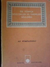 ÖZTÜRKÇE SÖZCÜKLER VE TERİMLER SÖZLÜĞÜ - 1