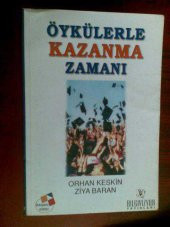 ÖYKÜLERLE KAZANMA ZAMANI O.KESKİN-ZİYA BARAN - 1