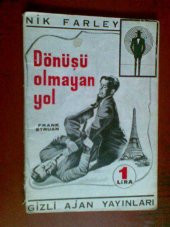 NİK FARLEY YAN YOL /FRANK STRUAN /GİZLİ AJAN YAY - 1