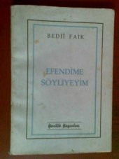 BEDİİ FAİK EFENDİME SÖYLEYEYİM 1953 - 1
