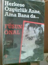 HERKESE ÖZGÜRLÜK ANNE AMA BANA DA FÜSUN ÖNAL - 1