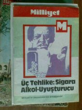 ÜÇ TEHLİKE:ALKOL,SİGARA,UYUŞTURUCU MİLLİYET - 1