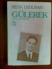 REFİK ERDURAN GÜLEREK GENÇLİK ANILARI - 1