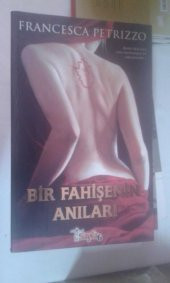 BİR FAHİŞENİN ANILARI FRANCESCA PETRIZZO*İKİNCİ EL - 1