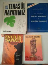 EROTİK DİZİ : 4 ADET* TENASÜL HAYATIMIZ CİNSİYET MESELELERİ VE GEBELİĞİN ÖNLENMESİ GEBELİKTEN KORUNMA EVLİLİK SANATI - 1