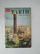 HAYAT TARİH MECMUASI, SAYI: 5 ( HAZİRAN 1968 ) / HZ. İSANIN GERİLDİĞİ HAÇ-ÇEMBERLİTAŞ-CAMİ ALEMLERİ*YESUGANIN OĞLU*ÇİN İHTİLALİ*CHURCHILLİN HAYATI*BEYOĞLU PERA İKEN*18.YY DA TÜRKİYE YE GELEN YABANCI RESSAMLAR*KIZILAY* MÜTAREKE İSTANBUL U - 1