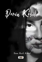 Derin Kesik - Yaren Nazlı Korkut - 1
