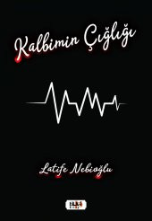 Kalbimin Çığlığı - Latife Nebioğlu - 1