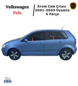 VW Polo Krom Cam Çıtası 4 Parça 2001-2009 P. Çelik thumbnail 1