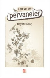 Babıali Kültür Yayıncılık Hayati İnanç Can Veren Pervaneler - 1