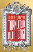Kronik Kitap İlber Ortaylı Türklerin Altın Çağı - 1