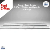 Ford C-Max Krom Cam Çıtası 4 Parça 2004-2010 Arası P. Çelik thumbnail 5