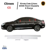 Citroen C5 Krom Cam Çıtası 6 Parça 2008 Üzeri P. Çelik - 2