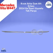 Mercedes Vito W447 Krom Arka Cam Alt Çıta 2014 ve üzeri P.ÇELİK thumbnail 3