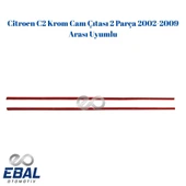 Citroen C2 Krom Cam Çıtası 2 Parça 2002-2009 Arası Uyumlu P. Çelik - 5