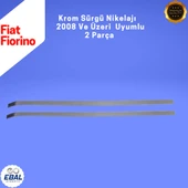 Fiat Fiorino Krom Sürgü Nikelajı 2 Parça 2008 Üzeri P.ÇELİK thumbnail 5