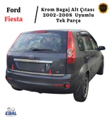 Ford Fiesta Krom Bagaj Alt Çıtası 2002-2008 Arası Paslanmaz Çelik thumbnail 2