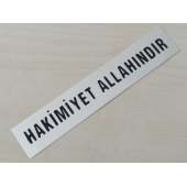 HAKİMİYET ALLAHINDIR STİCKER 14x2,5cm HAKİMİYET ALLAHINDIR YAZISI ETİKETİ ÇIKARTMASI - 1