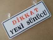 Dekor Plaka Beyaz - DİKKAT YENİ SÜRÜCÜ (26X11CM) Vantuzlu Dekor Levha, Dekor Plaka thumbnail 1
