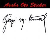 Gazi M.Kemal Atatürk İmza Sticker Oto Araba Sticker - 1