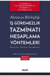 Aktüerya Bilirkişiliği ¦ Iş Göremezlik Tazminatı Hesaplama Yöntemleri - 1