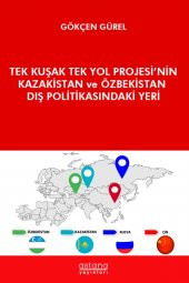 Tek Kuşak Tek Yol Projesi’nin Kazakistan Ve Özbekistan Dış Politikasındaki Yeri - 1
