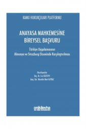Anayasa Mahkemesine Bireysel Başvuru - Ece Göztepe,Mustafa Mert Alpbaz - 1