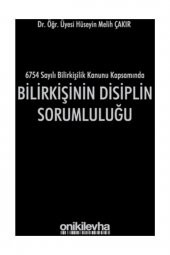 Bilirkişinin Disiplin Sorumluluğu - Hüseyin Melih Çakır - 1