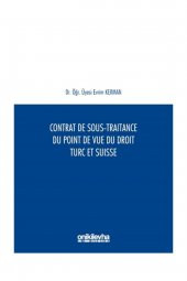 Contrat De Sous-Traitance Du Point De Vue Du Droit Turc Et Suisse - Evrim Kerman - 1