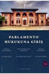Parlamento Hukukuna Giriş- Fahri Bakırcı,ömer Faruk Gençkaya 2022 - 1