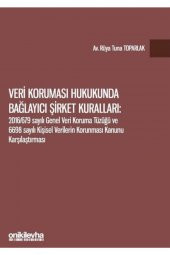 Veri Koruması Hukukunda Bağlayıcı Şirket Kuralları: 2016/679 Sayılı Genel Veri Koruma Tüzüğü Ve 6... - 1