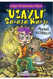 Uzaylı Savaşa Karşı Çılgın Profesörler Ailesi - 1