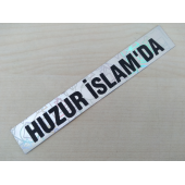 HUZUR İSLAMDA STİCKER 13,5x2,5cm HUZUR İSLAMDA YAZISI HUZUR İSLAMDA ETİKETİ HUZUR İSLAMDA ÇIKARTMASI - 1