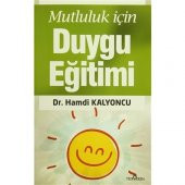 Mutluluk İçin Duygu Eğitimi-Hamdi Kalyoncu - 1