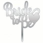 Bride To Be Yazılı Bekarlığa Veda Partisi Pleksi Pasta Süsü Gümüş Renk - 3