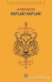 Kaplan! Kaplan! - Alfred Bester - İthaki Yayınları - 1