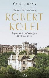 Robert Kolej - Dünyanın Tam Orta Yerinde - 1